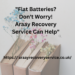 "Flat Batteries? Don't Worry! Araay Recovery Service Can Help"
