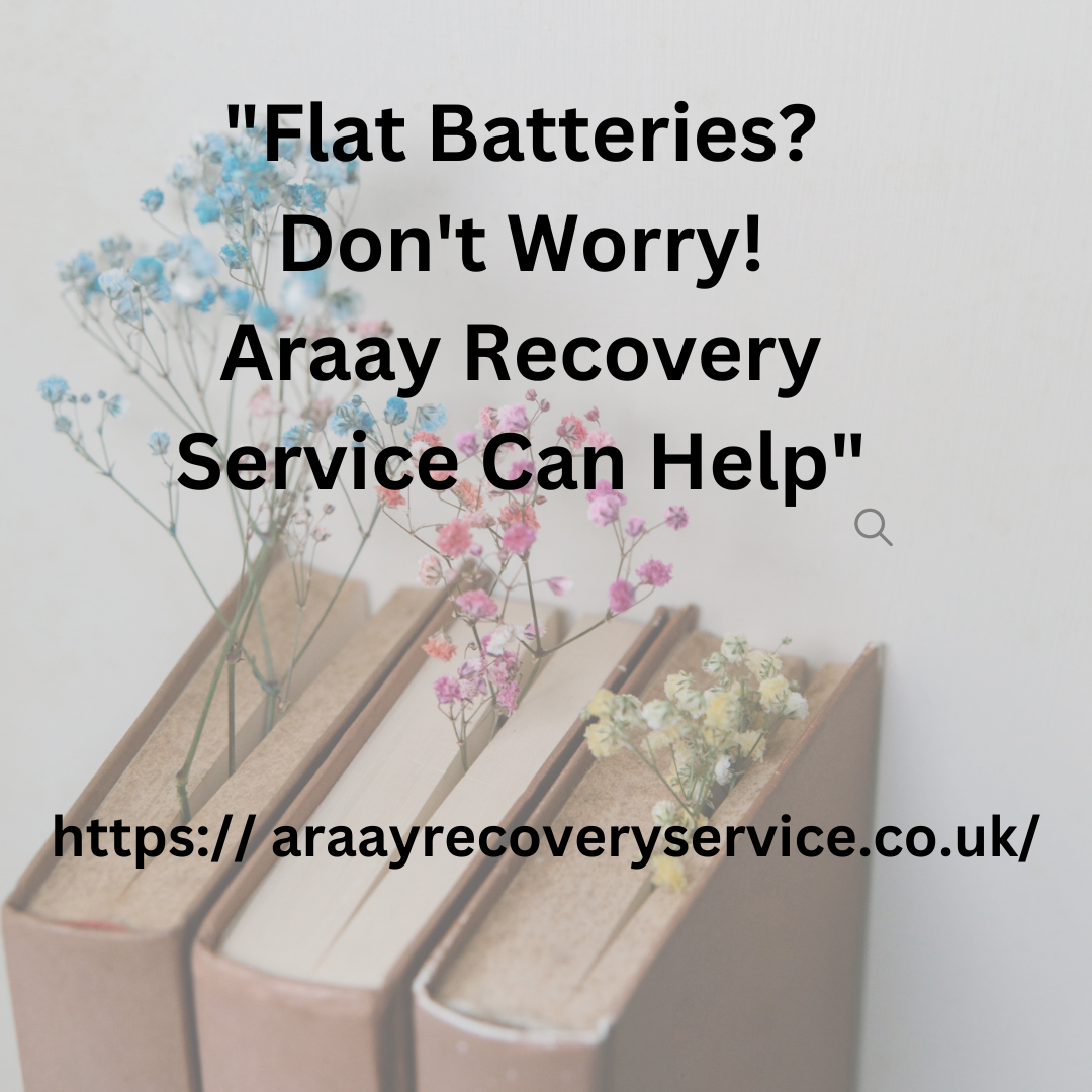 "Flat Batteries? Don't Worry! Araay Recovery Service Can Help"