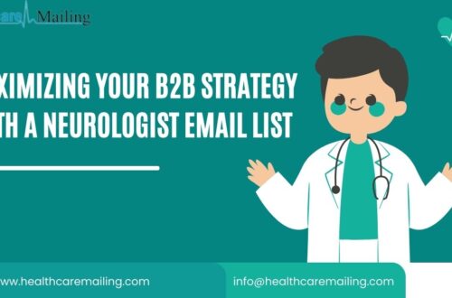 Maximizing Your B2B Strategy with a Neurologist Email List